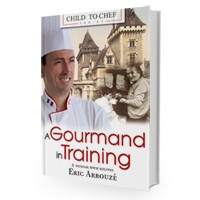 Book by Chef Eric - A gourmand in training