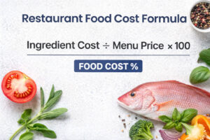 Restaurant food cost formula showing ingredient cost divided by menu price multiplied by 100 to calculate food cost percentage